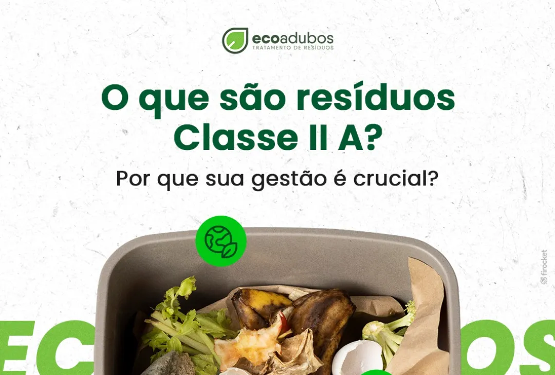 Você sabe o que são resíduos Classe II A?